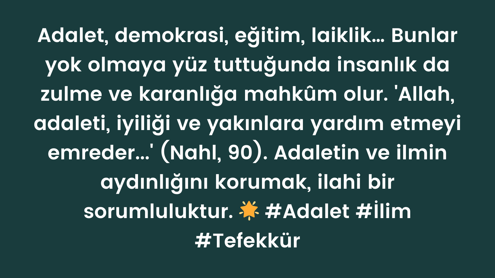 Adalet, Demokrasi, Eğitim, Laiklik